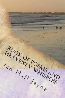 Jan Hall Jayne, Jenny Underwood - Book of Poems and Heavenly Whispers, Häftad. Tillgänglighet: Lägg i varukorg