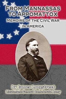 James Longstreet - From Mannassas to Appomattox: Memoirs of the Civil War in America, Häftad. Tillgänglighet: Lägg i varukorg