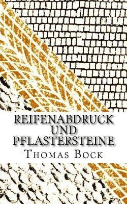 Thomas Bock - Reifenabdruck und Pflastersteine, Häftad