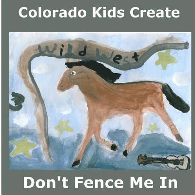 Kayla Green, Natalie Myers - Colorado Kids Create Don't Fence Me In: A Western Songbook, Häftad. Tillgänglighet: Lägg i varukorg