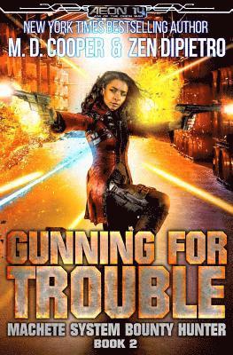 Zen Dipietro, M. D. Cooper - Gunning for Trouble, Häftad