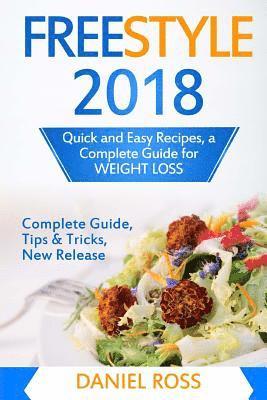 Daniel Ross - Freestyle 2018: Quick and Easy Recipes, a Complete Guide for WEIGHT LOSS, Häftad. Tillgänglighet: Lägg i varukorg