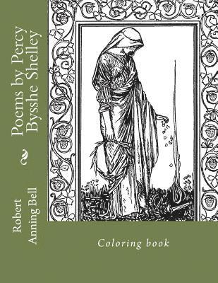 Robert Anning Bell, Monica Guido - Poems by Percy Bysshe Shelley: Coloring book, Häftad