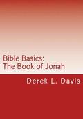 Bible Basics: The Book of Jonah