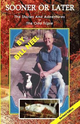 Bill Neel - Sooner or Later: The Stories and Adventures of The Odd Triple, Häftad. Tillgänglighet: Lägg i varukorg