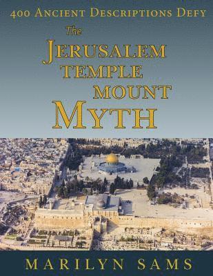 Marilyn Sams - The Jerusalem Temple Mount Myth, Häftad. Tillgänglighet: Lägg i varukorg