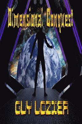 Guy Lozier - Dimensional Conquest, Häftad. Tillgänglighet: Lägg i varukorg