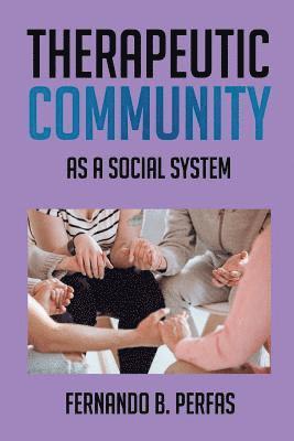 Fernando B. Perfas - Therapeutic Community: As a Social System, Häftad. Tillgänglighet: Lägg i varukorg