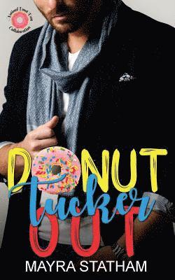 Mayra Statham, Julia Goda - Donut Tucker Out, Häftad. Tillgänglighet: Lägg i varukorg