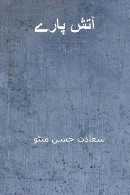 Saadat Hasan Manto - Atish Paray ( Urdu Edition ), Häftad