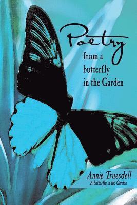 Ann Truesdell - Poetry from a Butterfly in the Garden, Häftad. Tillgänglighet: Lägg i varukorg