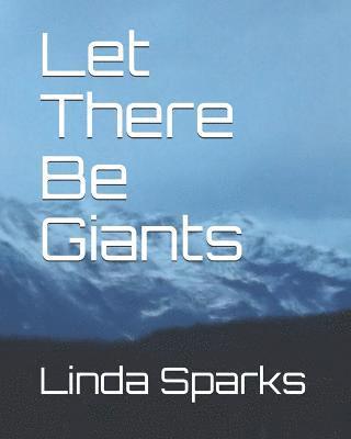 Linda Sparks - Let There Be Giants, Häftad. Tillgänglighet: Lägg i varukorg