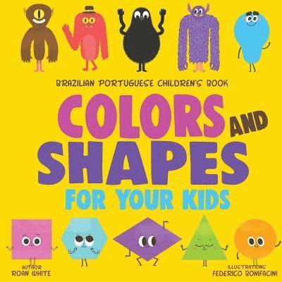 Roan White - Brazilian Portuguese Children's Book: Colors and Shapes for Your Kids, Häftad. Tillgänglighet: Lägg i varukorg