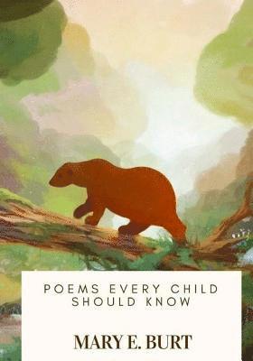 Mary E. Burt - Poems Every Child Should Know, Häftad. Tillgänglighet: Lägg i varukorg