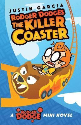 Justin Garcia - Rodger Dodges the Killer Coaster, Häftad. Tillgänglighet: Lägg i varukorg