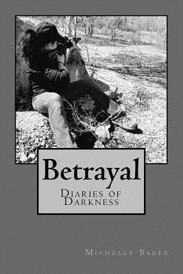 Michelle Baker - Betrayal: Diaries of Darkness 3, Häftad. Tillgänglighet: Lägg i varukorg