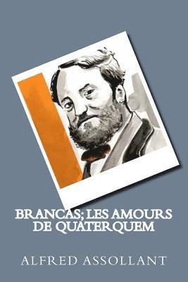 Alfred Assollant - Brancas; Les amours de Quaterquem, Häftad