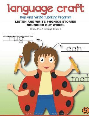 Ruth Martin - Language Craft Rap and Write Tutoring Program Listen and Write Phonics Stories Sounding Out Words: Listen and Write Phonics Stories Sounding Out Words, Häftad