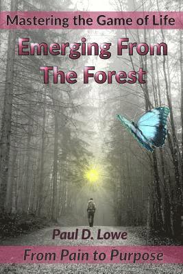 Paul D. Lowe - Emerging From The Forest: From Pain to Purpose, Häftad. Tillgänglighet: Lägg i varukorg