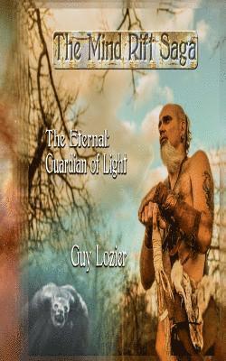 Guy Lozier - The Eternal: Guardian of Light, Häftad. Tillgänglighet: Lägg i varukorg