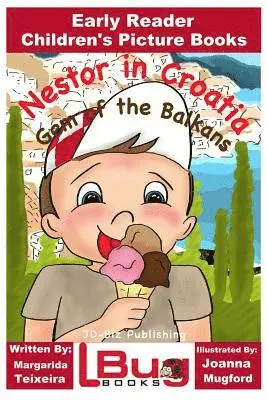 Margarida Teixeira - Nestor in Croatia, Gem of the Balkans - Early Reader - Children's Picture Books, Häftad. Tillgänglighet: Lägg i varukorg