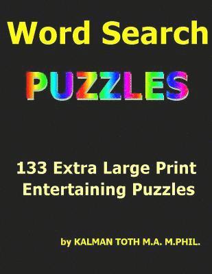 Kalman Toth - Word Seach Puzzles: 133 Extra Large Print Entertaining Puzzles, Häftad. Tillgänglighet: Lägg i varukorg