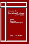 Sumerio de Doctrina Cristiana Ortodoxa: Bblica, Histrica, Bautista (Principios)