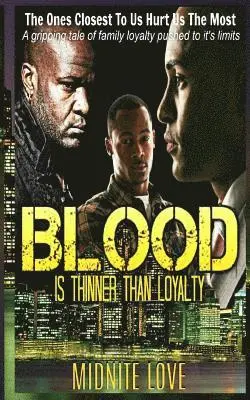 Midnite Love - Blood Is Thinner Than Loyalty, Häftad. Tillgänglighet: Lägg i varukorg