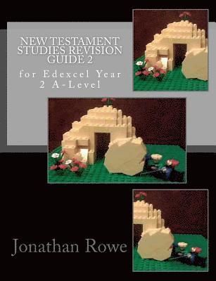 Jonathan Rowe - New Testament Studies Revision Guide 2: for Edexcel Year 2 A-Level, Häftad. Tillgänglighet: Lägg i varukorg