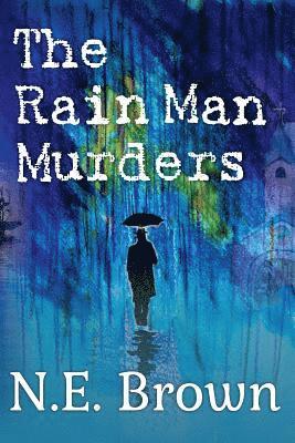 N. E. Brown - The Rain Man Murders, Häftad