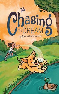 Briana Chanir Velarde - Chasing My Dream: A dog's Journey to becoming a National Master Retreiver, Häftad. Tillgänglighet: Lägg i varukorg
