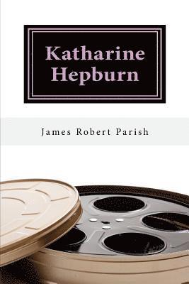 James Robert Parish - Katharine Hepburn: The Untold Story, Häftad. Tillgänglighet: Lägg i varukorg