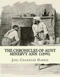 The Chronicles of Aunt Minervy Ann (1899). By: Joel Chandler Harris: Illustrated By: A. B. Frost (January 17, 1851 - June 22, 1928) was an American il