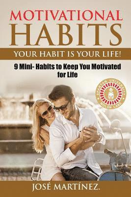 Jose Martinez - Motivational Habits: Your Habit is Your Life!: 9 Mini- Habits to Keep You Motivated for Life, Häftad. Tillgänglighet: Lägg i varukorg
