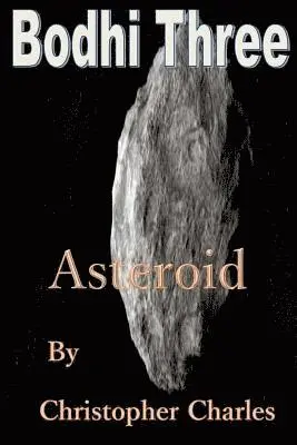 Christopher Charles - Bodhi Three: Asteroid, Häftad. Tillgänglighet: Lägg i varukorg