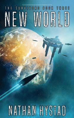 Nathan Hystad - New World: The Survivors Book Three, Häftad