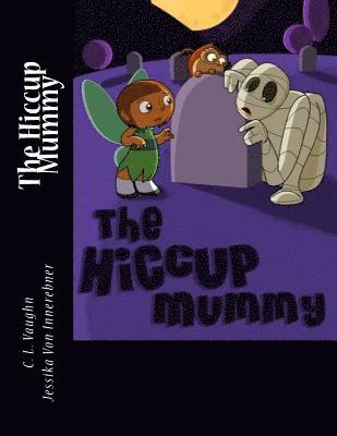 C. L. Vaughn - The Hiccup Mummy, Häftad. Tillgänglighet: Lägg i varukorg
