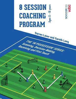 Gareth Long, Darren Laver - 8 Session Coaching Program: Ages 11-16 Years, Häftad. Tillgänglighet: Lägg i varukorg