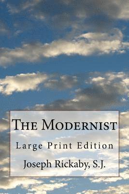 Joseph Rickaby S. J. - The Modernist: Large Print Edition, Häftad. Tillgänglighet: Lägg i varukorg