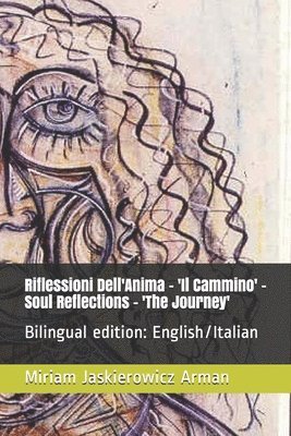 Miriam Jaskierowicz Arman - Riflessioni Dell'Anima -Soul Reflections - 'Il Cammino' - 'The Journey': Poesia e Dipinti, Häftad. Tillgänglighet: Lägg i varukorg