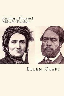 William Craft, Ellen Craft - Running a Thousand Miles for Freedom, Häftad