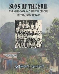 Sons of the Soil: The Maingots and French Creoles in Trinidad History