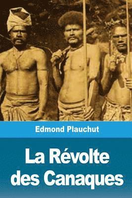 Edmond Plauchut - La Révolte des Canaques, Häftad