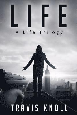 Travis Knoll - Life: A Life Trilogy, Häftad. Tillgänglighet: Lägg i varukorg