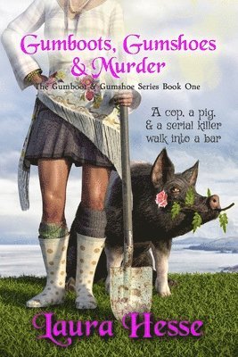 Laura Hesse - Gumboots, Gumshoes & Murder, Häftad