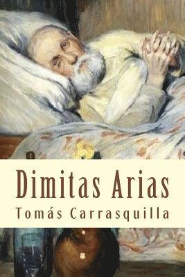 Tomas Carrasquilla - Dimitas Arias, Häftad