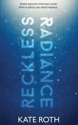 Kate Roth - Reckless Radiance, Häftad. Tillgänglighet: Lägg i varukorg