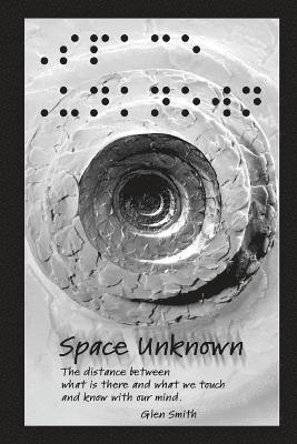 Glen Smith - Space Unknown: The distance between what is there and what we touch and know with our mind., Häftad. Tillgänglighet: Lägg i varukorg