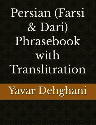 Yavar Dehghani - Persian (Farsi & Dari) Phrasebook with Translitration, Häftad. Tillgänglighet: Lägg i varukorg
