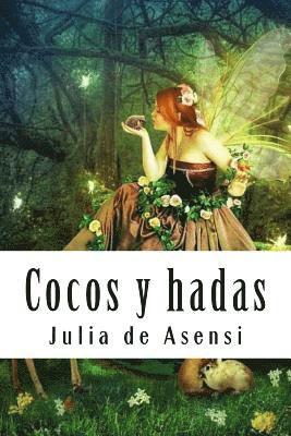 Julia De Asensi - Cocos y hadas: Cuentos para niñas y niños, Häftad